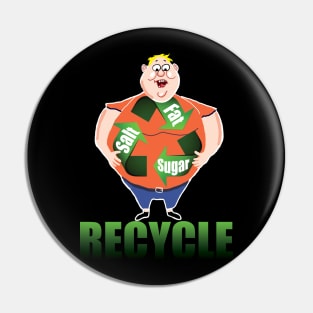 Recycle the Fat Pin