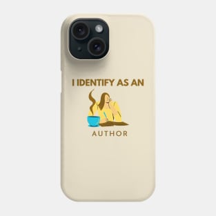 I identify as an Author Phone Case