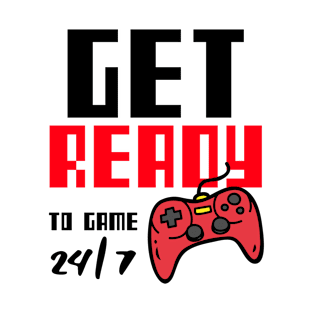 Get Ready to Game 24/7 T-Shirt