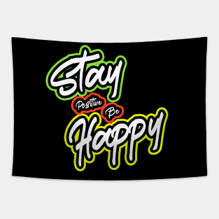 Stay Positive And Be Happy Tapestry