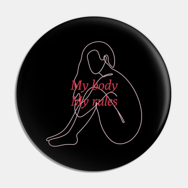 My body my rules Pin by h-designz