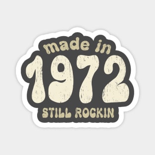 Made in 1972 still rocking vintage numbers Magnet