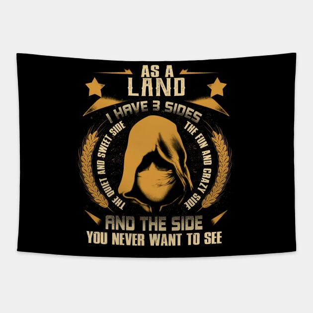 Land - I Have 3 Sides You Never Want to See Tapestry by Cave Store