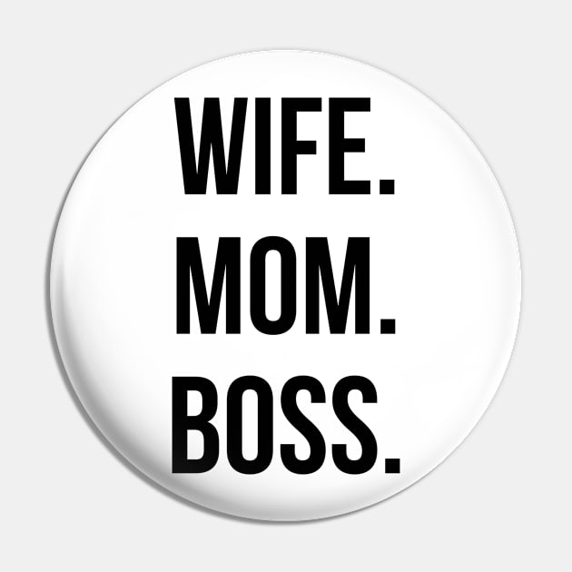 Wife Mom Boss Pin by UrbanLifeApparel