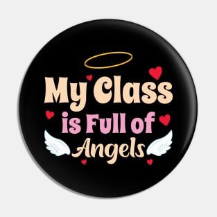 My Class Is Full Angels Teacher Valentines Day Pin