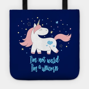 I'm not weird, im a unicorn - Cute little unicorn prancing around saying "I'm not weird, I'm a unicorn" that you and your kids would love! - Available in stickers, clothing, etc Tote