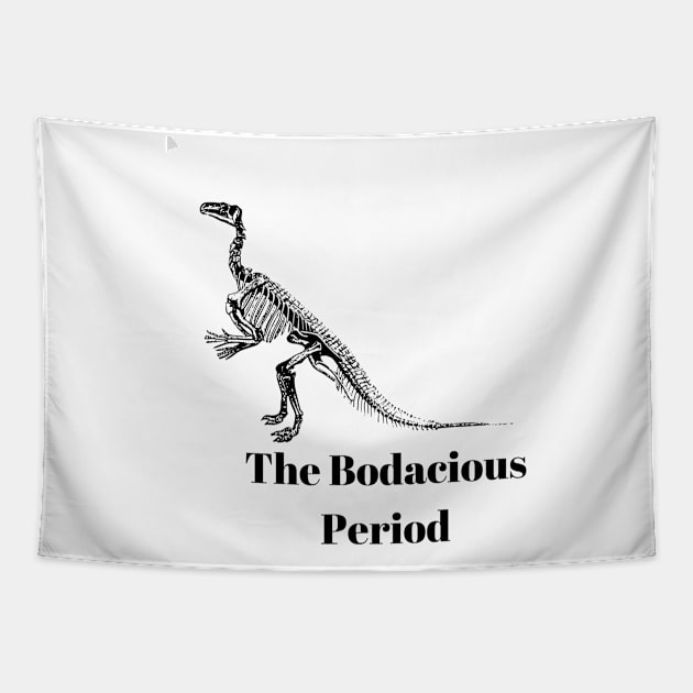 funny humor dinosaur gift idea : The Bodacious Period Tapestry by flooky
