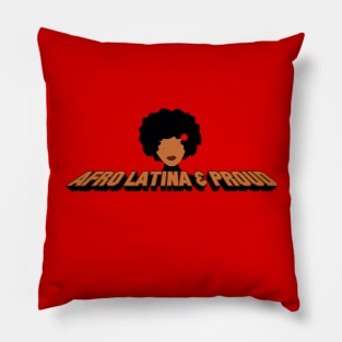 Afro Latina & Proud Pillow