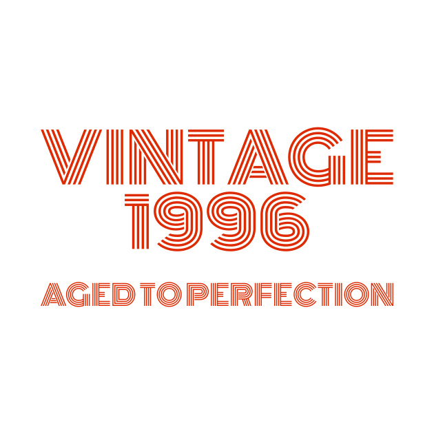 Vintage 1996 Aged to perfection. by MadebyTigger