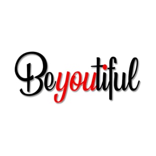 Be You Beautiful T-Shirt