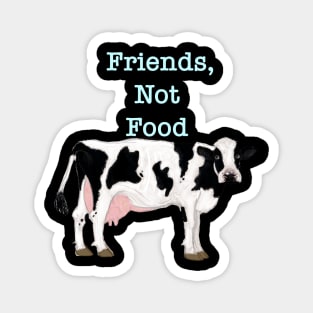 Friends Not Food Cow Magnet