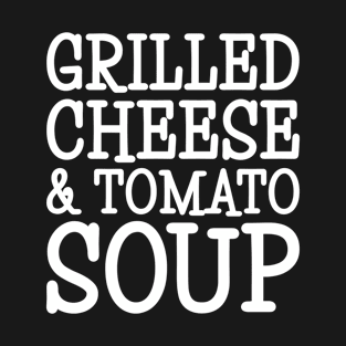 Grilled Cheese & Tomato Soup T-Shirt