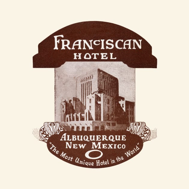 1923 Franciscan Hotel Albuquerque New Mexico by historicimage