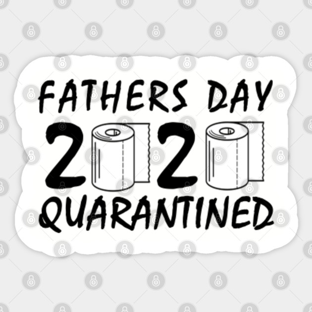 Get Wallpaper Father S Day 2020 Quarantined Fathers Day Quarantined Sticker For iPhone Free