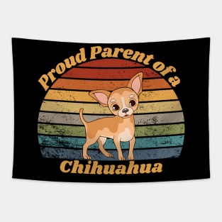 Proud Parent of a Chihuahua Tapestry