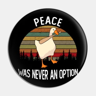 PEACE WAS NEVER AN OPTION Pin