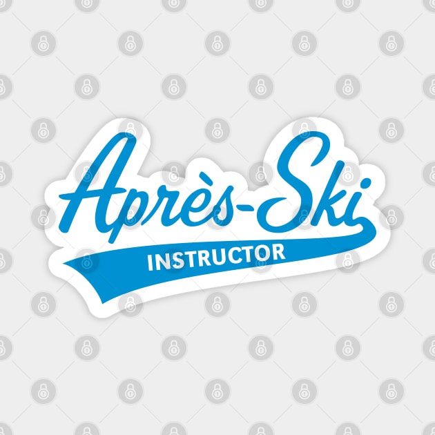 Après-Ski – Instructor (Lettering / Apres Ski / Blue) Magnet by MrFaulbaum