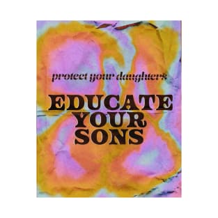 Educate Your Sons T-Shirt