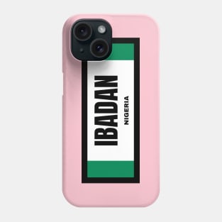 Ibadan City in Nigerian Flag Phone Case