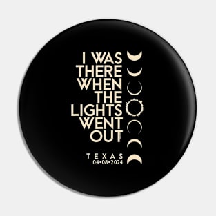 I Was There In Texas Total Solar Eclipse 2024 Pin