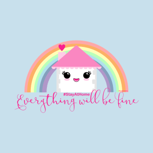 Everything will be fine T-Shirt