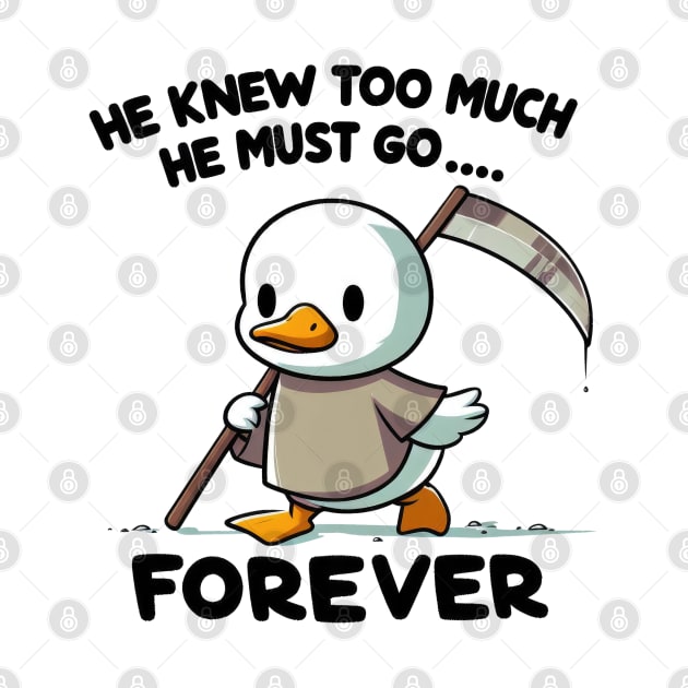 Funny duck, He knew too much he must go forever! by Dylante