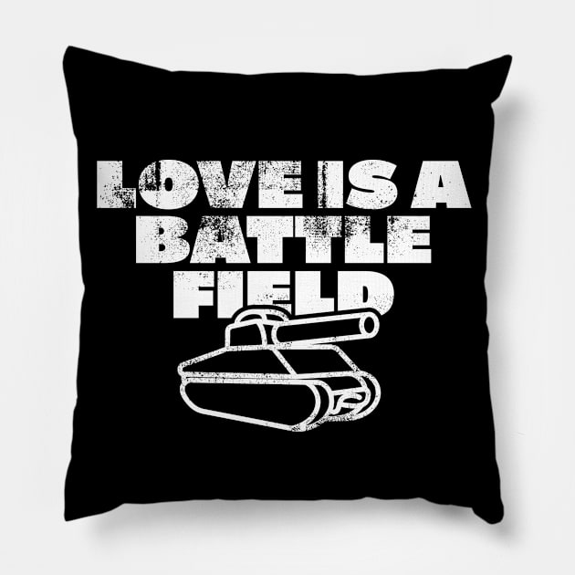 Love Is A Battlefield Pillow by goodwordsco