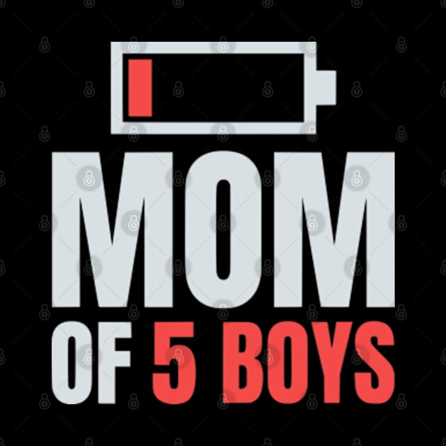 Mom of 5 Boys Shirt Gift from Son Mothers Day Birthday Women by Shopinno Shirts