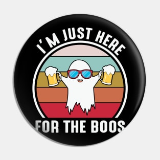 I'm Here For The Boos Pin