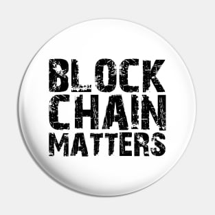 Block Chain Matters Pin