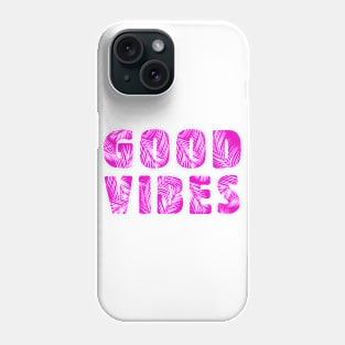 GOOD VIBE Phone Case