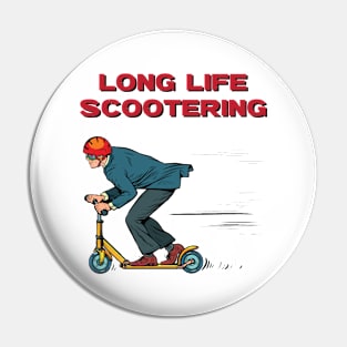 Long life scootering Pin