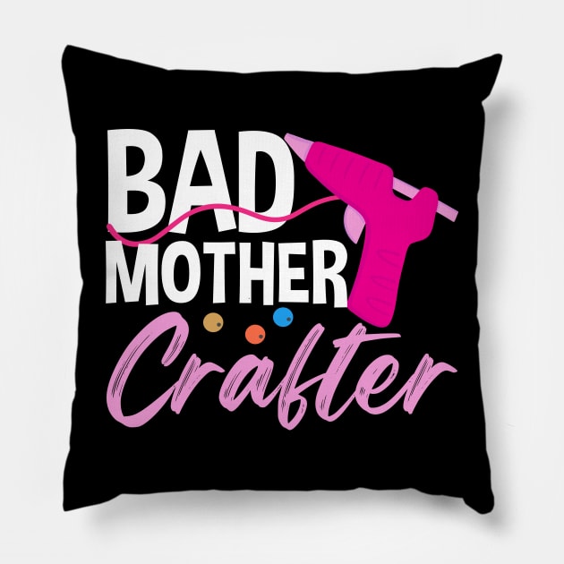 Bad Mother Crafter | Crafty Mom Pillow by DancingDolphinCrafts