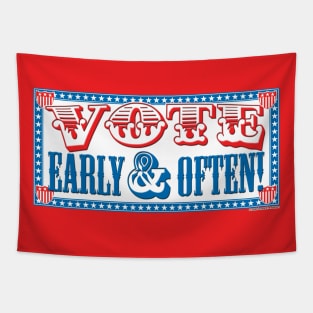 Vote Early & Often! Tapestry