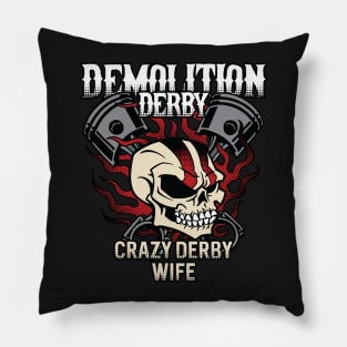 Demolition Derby Crazy Race Wife Pillow