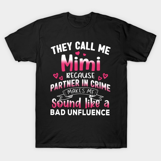 They Call Me Nanny Because Partner In Crime T-Shirt They Call Me Nanny Because Partner In Crime T-Shirt