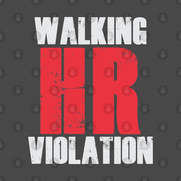 Walking HR Violation by ZombieNinjas