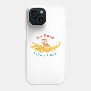 Go Hard Like A Capy Phone Case