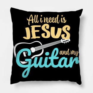 All I need is Jesus and my Guitar Pillow