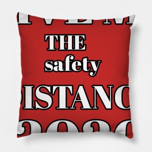 Give me the safety distance 2020 Pillow