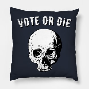 Vote Or Die 2020 Skull Pillow