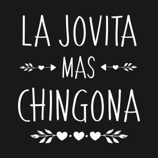 Spanish First Name Design - Jovita Mas Chingona T-Shirt