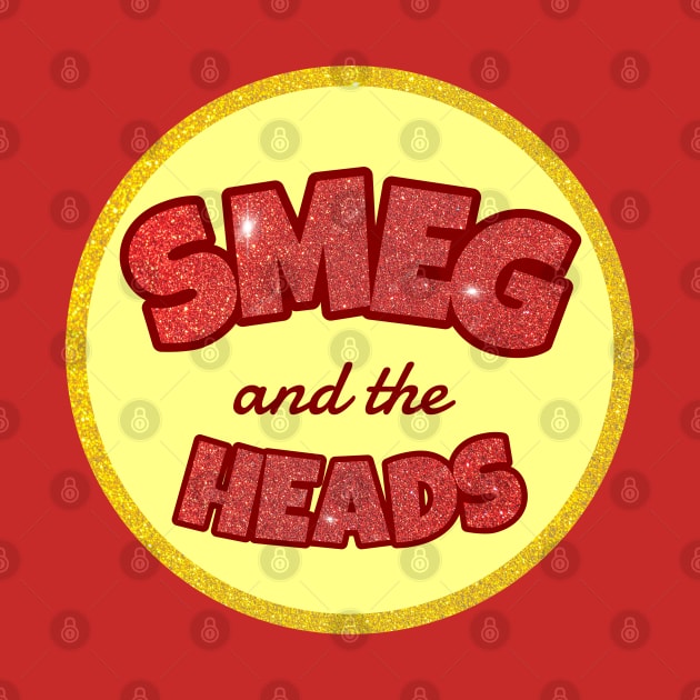 Smeg and the Heads (Bass Drum Head) by Stupiditee