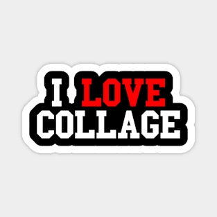 Misspelled College I Love Collage Magnet