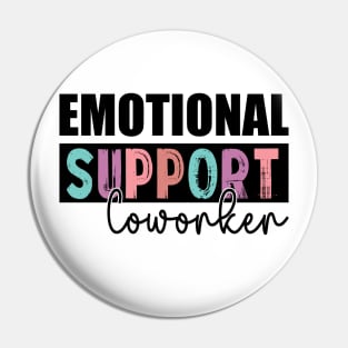 Co Worker Emotional Support Coworker colleague Pin