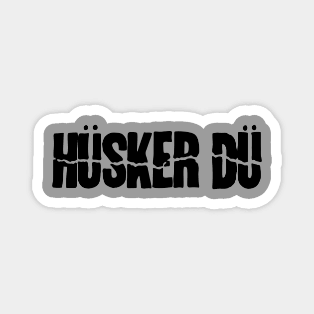 Husker Du Magnet by Nano art