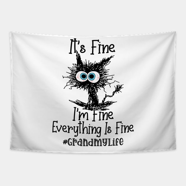 It's Fine I'm Fine Everything Is Fine Grandmy Life Funny Black Cat Shirt Tapestry by WoowyStore