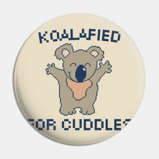 Koalafied for Cuddles, 8-Bit Pixel Art Koala Pin