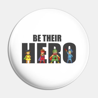 'Be Their Hero' Family Love Shirt Pin