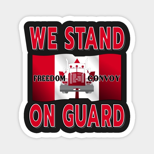 FREEDOM CONVOY OF TRUCKERS STAND ON GUARD FOR THEE RED Magnet by KathyNoNoise